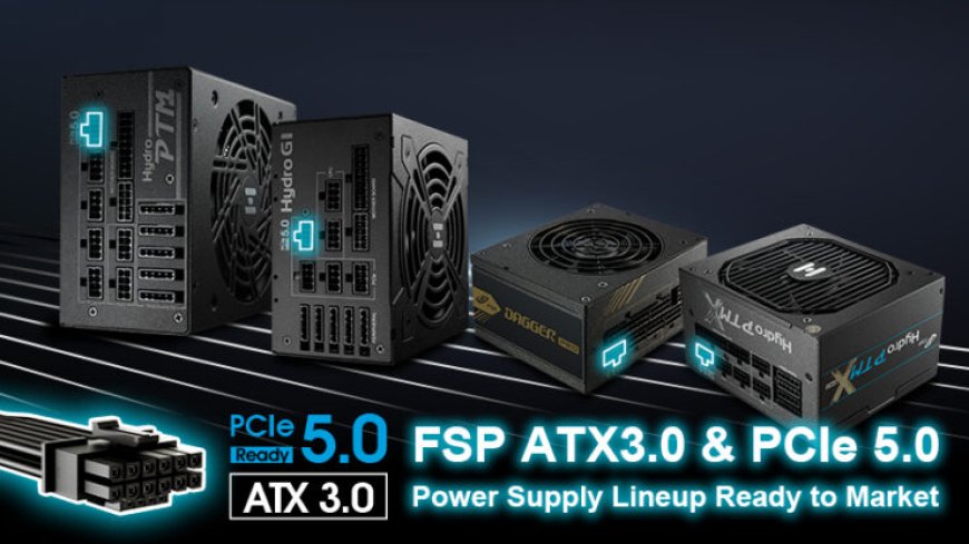 FSP Preps ATX 3.0 PSU Lineup With PCIe Gen5 Support, 850W Starting at $149 & 1000W Starting at $169