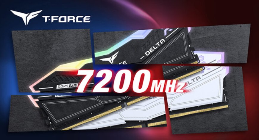 TeamGroup DDR5-7200 CL34 T-Force Delta RGB Memory Kit Announced For Intel’s 13th Gen Raptor Lake CPUs