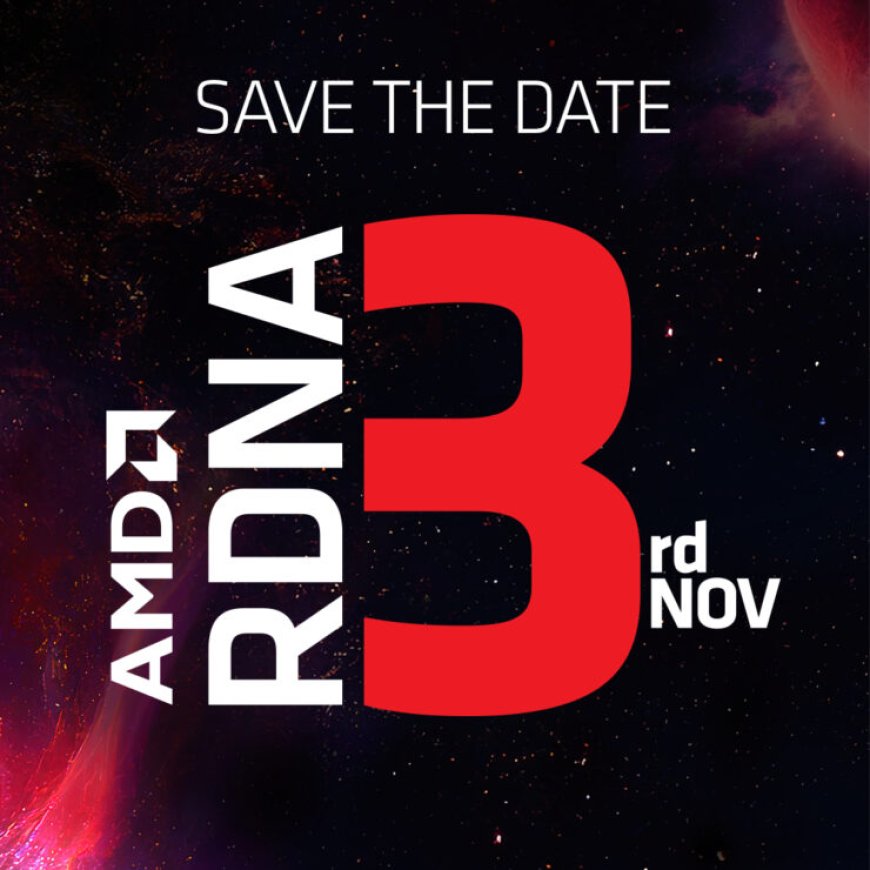 AMD Radeon RX 7000 RDNA 3 GPUs Confirmed For Launch on 3rd November