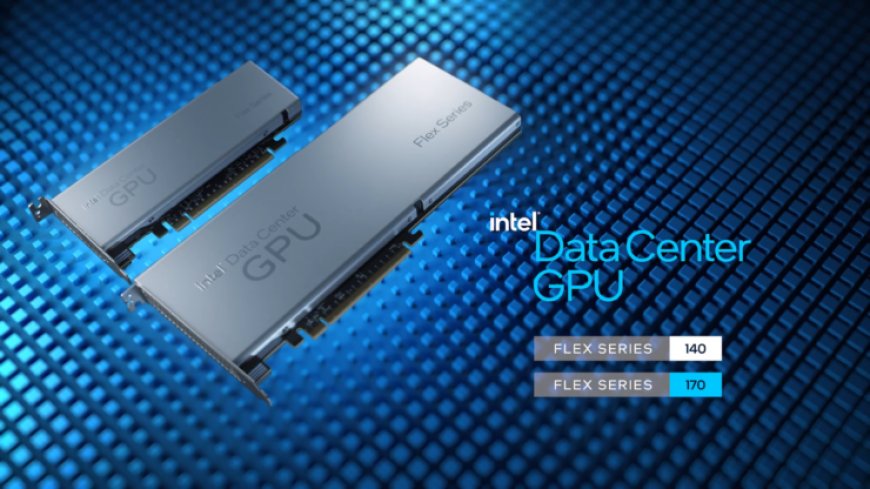 Intel Rebrands Artic Sound-M To Data Center GPU “Flex” Series: First Products, The Flex Series 170 & 140 Break Cover