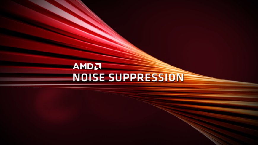 AMD Noise Suppression Technology Is Red Team’s Answer To NVIDIA’s RTX Voice, Powered By Deep Learning