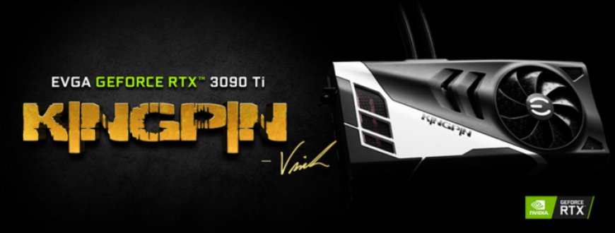 EVGA’s GeForce RTX 3090 Ti KINGPIN Graphics Card Comes Bundled With A 1600W PSU For $2500 US