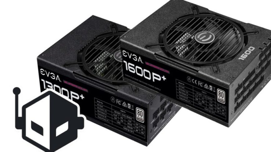 EVGA Announces the SuperNOVA 1600 and 1300 P+ Power Supplies