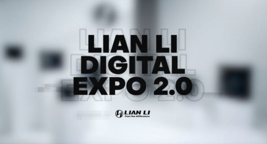 LIAN LI Showcases New & Revised Cases As Well As An Infinity Mirror Fan In Its 2021 DIGITAL EXPO 2.0