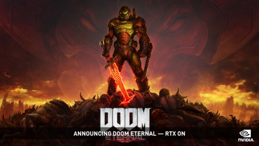 NVIDIA Adds Raytracing And DLSS 2.0 Support For Doom Eternal With Up To 50% Performance Increase