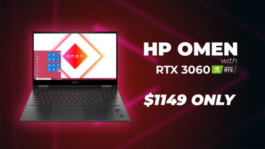 HP Omen 15 Gaming Laptop With An NVIDIA GeForce RTX 3060 Only Costs $1149