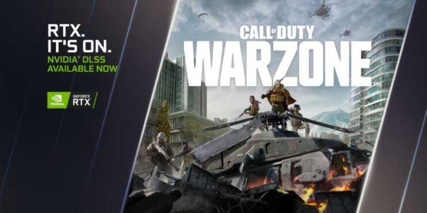 Call of Duty: Warzone Gets NVIDIA DLSS Tech, Boosts FPS By Up To 70%