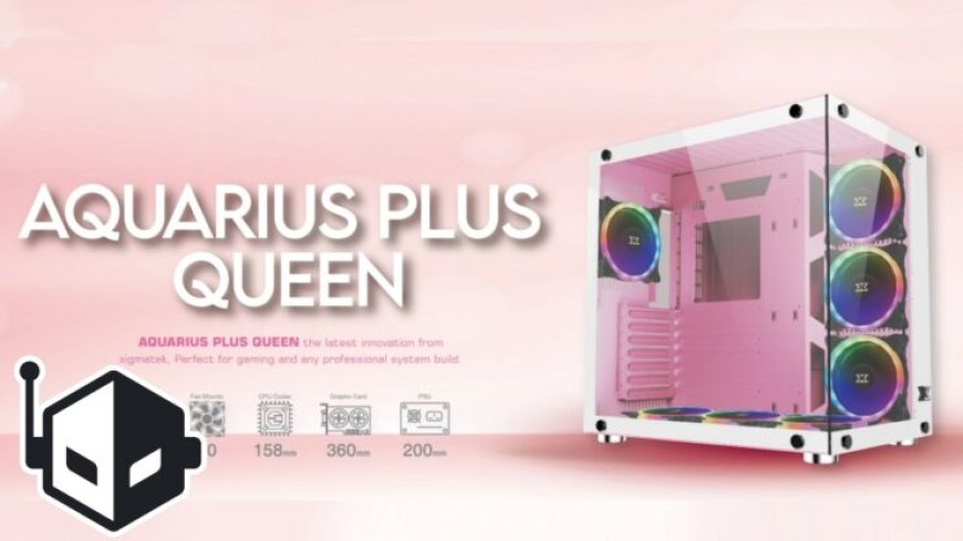 XIGMATEK Announces the Aquarius Plus Queen PC Case