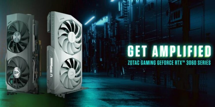 ZOTAC Announces New Twin Edge And AMP GeForce RTX 3060 Cards