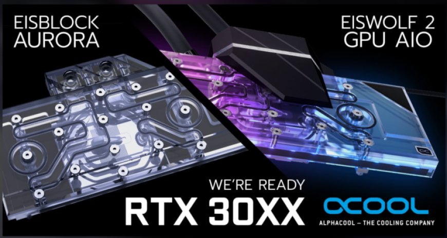 Alphacool Is Ready For The GeForce RTX 30 Series With WaterBlocks