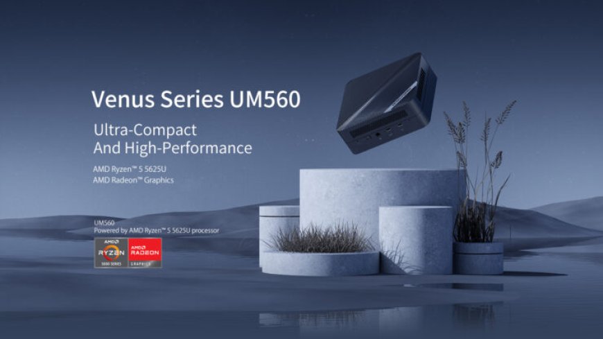 Minisforum Unveils UM560 Venus Series Mini PC: Powered By AMD Barcelo, Ryzen 5 5625U APU & Starting at €349