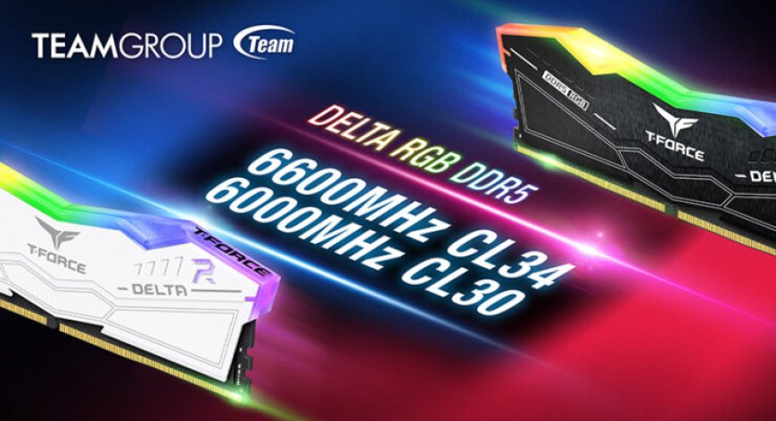 TEAMGROUP Upgrades Its T-Force DELTA RGB DDR5 Memory Lineup With Up To 6600 Mbps ‘High-Clock’ & CL30 ‘Low Latency’ Kits