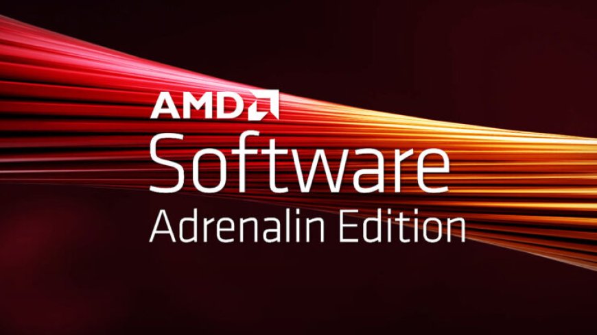 AMD Software May Update Improves RSR, Boosts DirectX 11 Games [Update: Full Version Out]