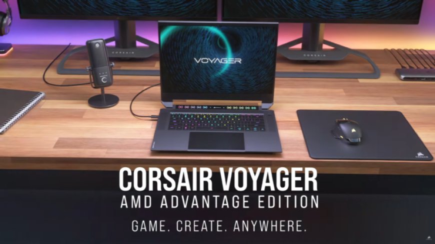 Corsair Enters The Laptop Segment With Its All AMD-Powered Voyager a1600 Laptop: AMD Advantage Design With Ryzen 9 6900HS & Radeon RX 6800M Starting at $2700 US