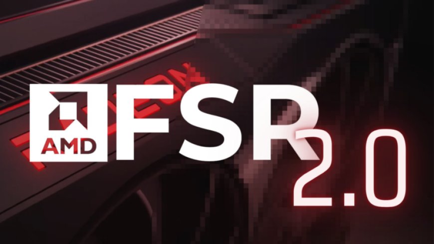 Intel XeSS Delayed? Don’t Worry, AMD’s FSR 2.0 Is Here To Save The Day! Intel Graphics Work Well With With Both FSR 1.0 & FSR 2.0