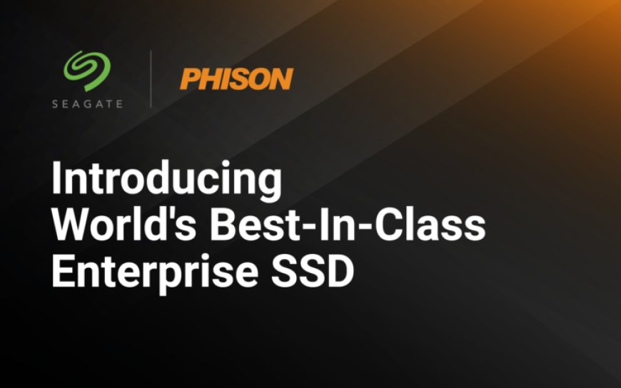 Seagate & Phison extend partnership for next-gen NVMe SSD advances to assist in lowering costs for enterprises