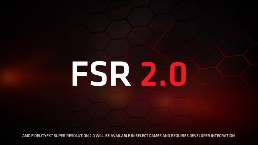 AMD FSR 2.0 ‘FidelityFX Super Resolution’ Official: Similar or Better Than Native Image Quality With Faster Performance In Latest AAA Games