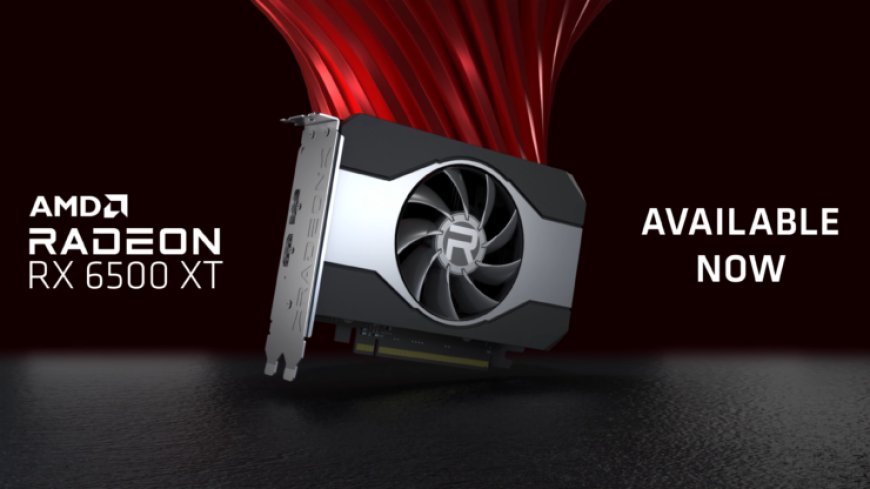 AMD Navi 24 GPU For Radeon RX 6500 XT Was Primarily Designed For Laptops With PCIe Gen 4 Support