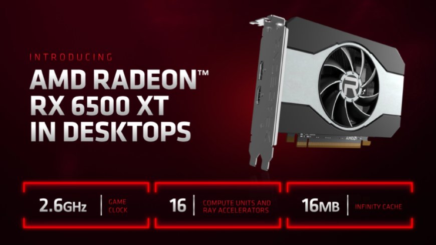 AMD Radeon RX 6500 XT PCIe x4 Interface Is Going To Be A Deal-Breaker For Gen 3 Platforms, Listed Again For Almost Twice The MSRP