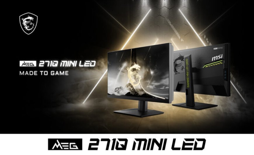 MSI launches world’s first 27-inch 300Hz Rapid IPS Mini LED display