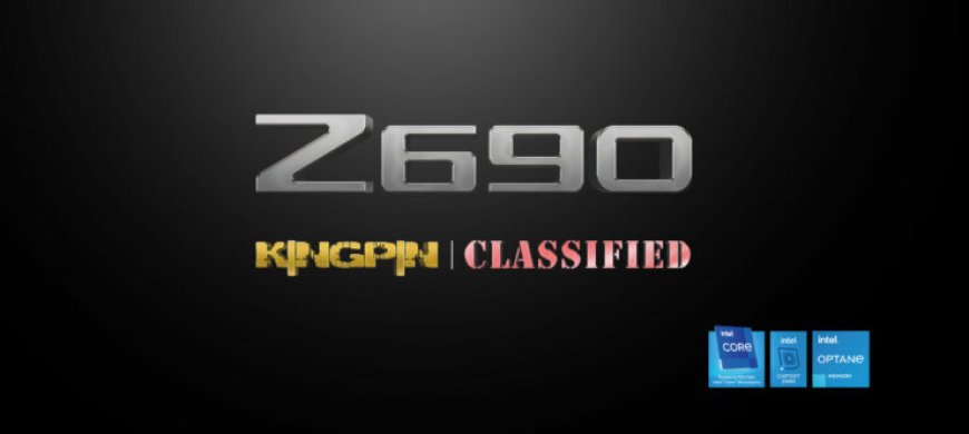 EVGA Unveils Z690 DARK Kingpin & Z690 CLASSIFIED Motherboards