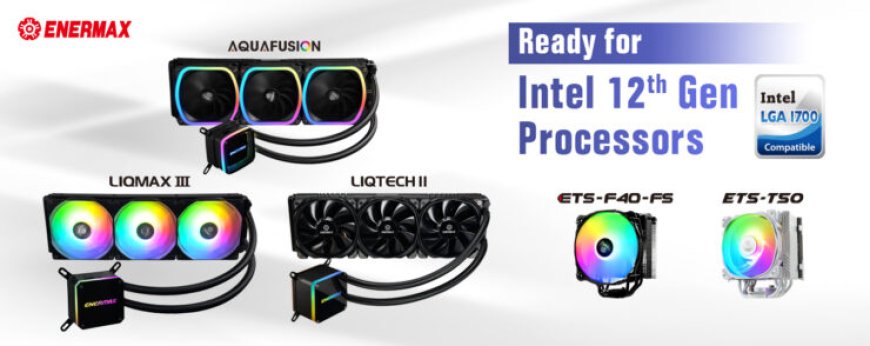 ENERMAX Reveals LGA 1700 Mounting Kits Compatible With Intel 12th Gen Alder Lake CPUs