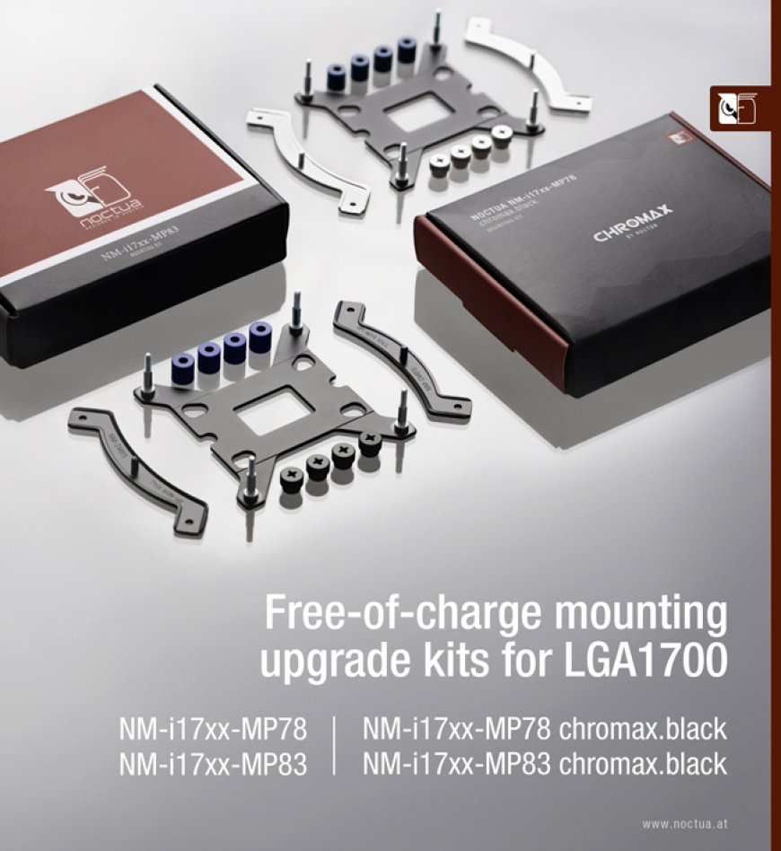 Noctua Offering Free LGA1700 Mounting Upgrade Kits to Dedicated Customers